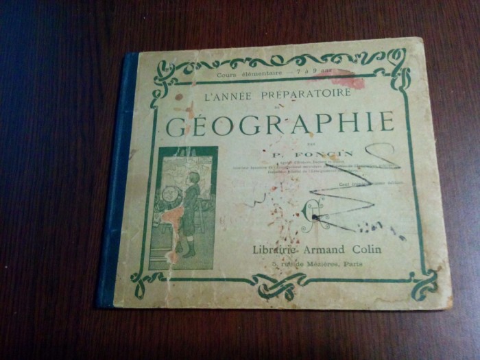 L`ANNEE PREPARATOIRE DE GEOGRAPHIE - Cours Elementaire 7 a 9 ans - P. Foncin - Librairie Armand Colin, F.An, 24 p.