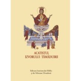Acatistul Izvorului Tămăduirii &ndash; format mic