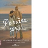Pe mana sortii - Ana-Maria Scarlat, Hannah Bonam-Young