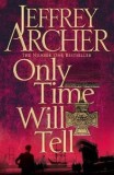 Jeffrey Archer - Only Time will Tell ( CLIFTON CHRONICLES # 1 )