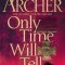 Jeffrey Archer - Only Time will Tell ( CLIFTON CHRONICLES # 1 )