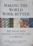 MAKING THE WORLD WORK BETTER. THE IDEAS THAT SHJAPED A CENTURY AND A COMPANY-KEVIN MANEY, STEVE HAMM, JEFFREY M.