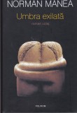 AS - NORMAN MANEA - UMBRA EXILATA
