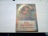 DIN LEGENDELE ROMANILOR - ADRIANA MIHAILESCU (ilustratii) - 1990, 207 p.