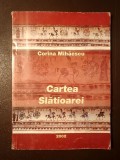 Corina Mihăescu - Cartea Slătioarei: pagini de mărturii și considerații etnologice