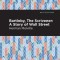 Bartelby, the Scrivener