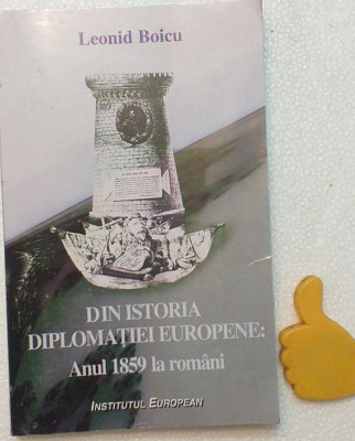 Din istoria diplomatiei europene Anul 1859 la romani Leonid Boicu foto