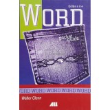 Walter Glenn - Word - Pocket guide (ed. II) (editia 2007)