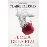 Femeia de la etaj - Claire Messud