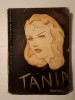 Roxana Berindei Mavrocordat - Tania (1942) (puțin uzată, vezi descriere!)