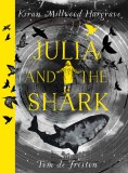 Julia and the Shark | Kiran Millwood Hargrave, Orion Children&#039;s Books