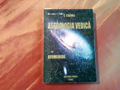 ASTROLOGIA VEDICA si EFEMERIDE -Vol. I - Evghenia Cozma (autograf) - 2002, 213p foto