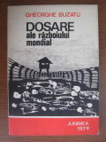 Gheorghe Buzatu - Dosare ale razboiului mondial