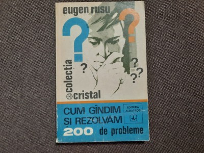 Eugen Rusu -Cum gandim si rezolvam 200 de probleme RF7/1 foto