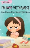 I'm Not Vietnamese (Con Kh