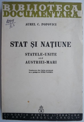 Stat si natiune. Statele-Unite ale Austriei-Mari &amp;ndash; Aurel C. Popovici foto