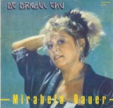 Mirabela Dauer &ndash; De dragul tau