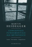 Conceptele fundamentale ale metafizicii - Martin Heidegger