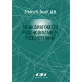 Probl&eacute;maf&oacute;kusz&uacute; pszichodinamikus pszichoter&aacute;pia - Fredric N. Busch