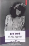 Patti Smith - Painea ingerilor