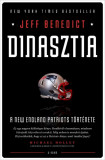 Dinasztia - A New England Patriots t&ouml;rt&eacute;nete - Jeff Benedict