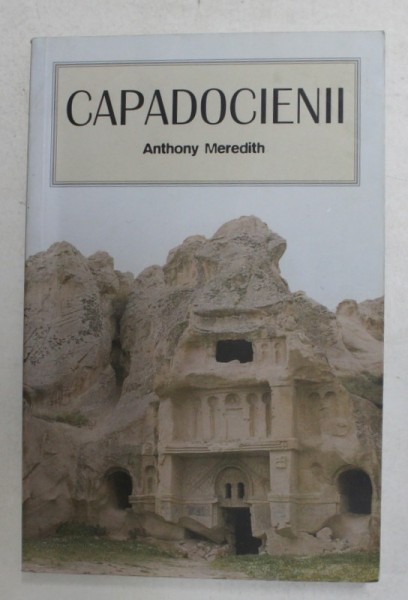 CAPADOCIENII de ANTHONY MEREDITH , 2008