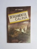 Detașamentul Călina &ndash; Aut. Ion Aramă, Ed. Militară, 1989