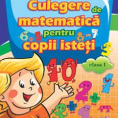 Matematica Cls 1 Culegere Pentru Copii Isteti - Rodica Dinescu
