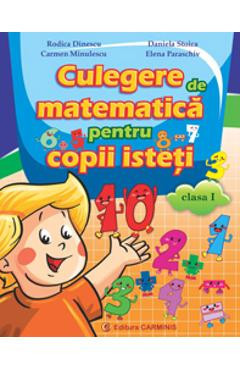 Matematica Cls 1 Culegere Pentru Copii Isteti - Rodica Dinescu foto