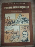 Pionierii epocii masinilor- Nicolae P. Leonachescu
