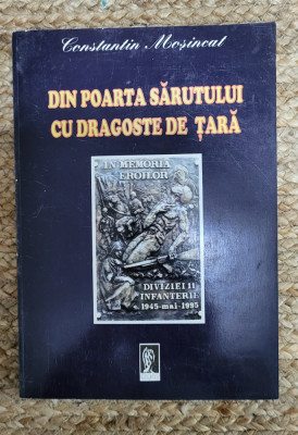 CONSTANTIN MOSINCAT - DIN POARTA SĂRUTULUI CU DRAGOSTE DE ȚARĂ foto