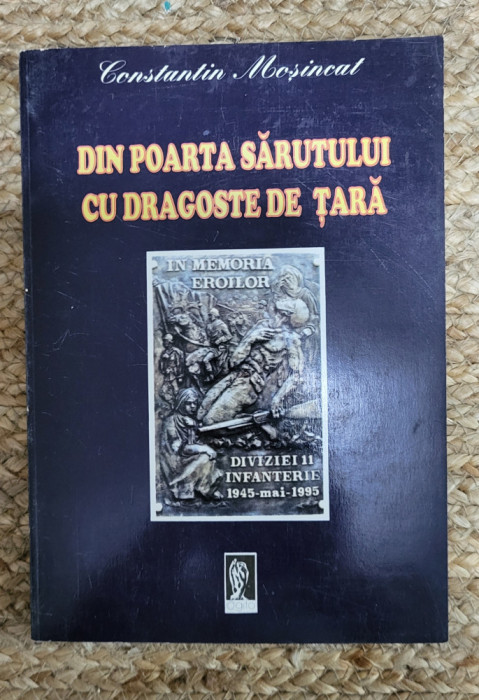 CONSTANTIN MOSINCAT - DIN POARTA SĂRUTULUI CU DRAGOSTE DE ȚARĂ