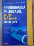 PROGRAMAREA IN LIMBAJUL C/C++ PENTRU LICEU VOL.3-EMANUELA CERCHEZ, MARINEL SERBAN-232927