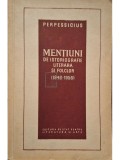 Perpessicius - Mentiuni de istoriografie literara si folclor (1948-1956) (Editia: 1957)