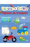 Desenez si colorez. Mijloace de transport