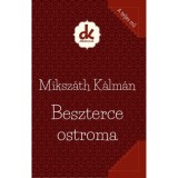 Beszterce ostroma - Miksz&aacute;th K&aacute;lm&aacute;n