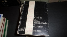 Elemente de teoria probabilitatii si statistica &amp;amp;#8211; G. Mihoc, N. Micu foto