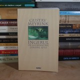 GUSTAV MEYRINK - INGERUL DE LA FEREASTRA DINSPRE APUS , 2002 *