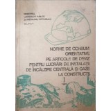 NORME DE CONSUM ORIENTATIVE PE ARTICOLE DE DEVIZ PENTRU LUCRARI DE INSTALATII DE INCALZIRE CENTRALA SI GAZE-149425