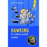 Hawking &eacute;s a fekete lyukak rejt&eacute;lye - Luca Novelli