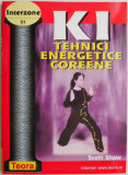 Ki &ndash; tehnici energetice coreene &ndash; Scott Shaw