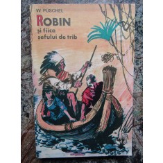 Robin si fiica sefului de trib &ndash; Walter Puschel