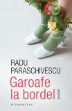 Garoafe la bordel - Paperback brosat - Radu Paraschivescu - Humanitas