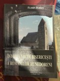Istoria vieţii bisericeşti a rom&acirc;nilor hunedoreni/ Iosif Florin Dobrei cu dedicatia autorului 730p