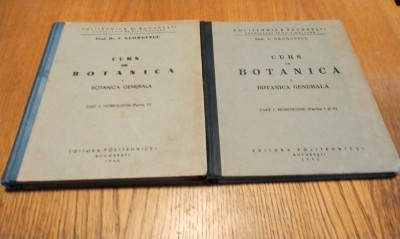 CURS DE BOTANICA I. Botanica Generala - Caiet 1. MORFOLOGIE (p. I si II); Caiet 2. MORFOLOGIE (p. III) - 2 Vol.- C. Georgescu - 1942/44, 368 p. foto