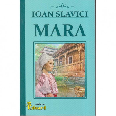 Mara, Ioan Slavici, Eduard foto