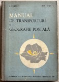 Manual de transporturi si geografie postala, pentru uzul liceelor PTTR, harti Regiuni RPR, editie 1961, volum legat, tiraj 120 exemplare