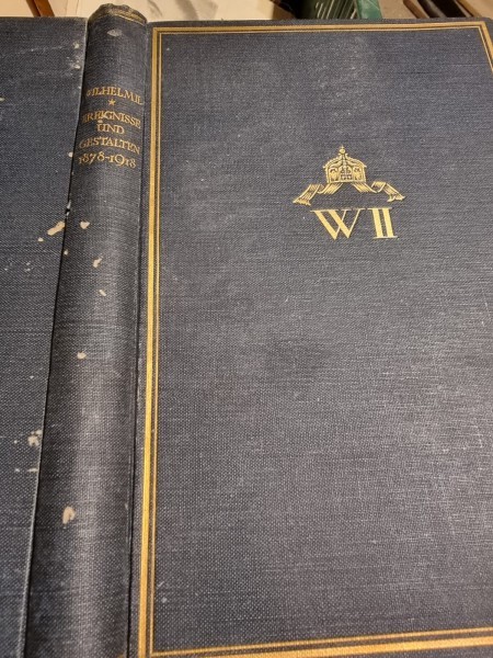 Kaiser Wilhelm II - Ereignisse und Gestalten aud den Jahren 1878-1918