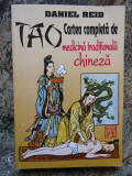 TAO CARTEA COMPLETA DE MEDICINA TRADITIONALA CHINEZA - DANIEL REID , 1996