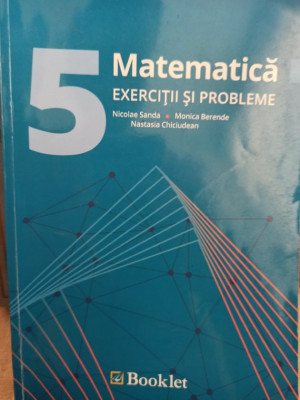 Nicolae Sanda - Matematica exercitii si probleme pentru clasa a V-a (2016) foto